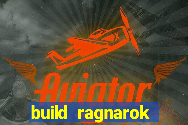 build ragnarok history reborn 1x